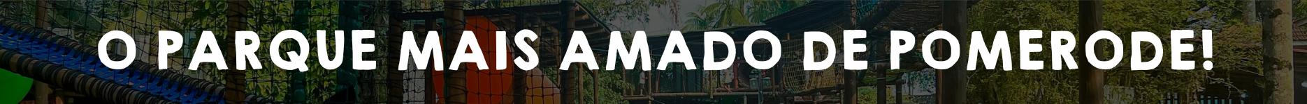 Imagem banner com uma foto do parque vila encantada ao fundo com uma frase em branco por cima: O parque mais amado de Pomerode!